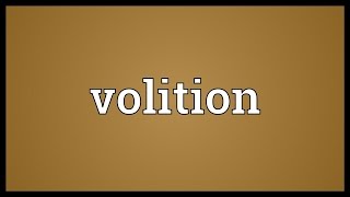 Volition Meaning [upl. by Dorsy]