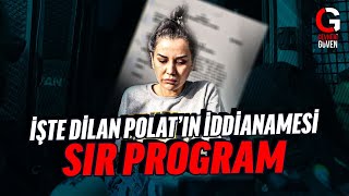 DİLAN POLAT İDDİANAMESİ SIR PROGRAM [upl. by Yentyrb]