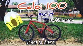 Caloi 100 aro 700 quot29quot freios a discos toda Shimano [upl. by Esiralc914]