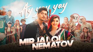 Mirjalol Nematov  Ay Yay Yay Videoklip [upl. by Savage]