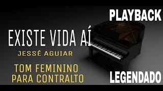 Playback  Existe Vida Aí Jessé Aguiar  Tom Feminino  ComLegenda [upl. by Haonam]