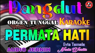 PERMATA HATI  Evie Tamala  Karaoke Nada Wanita Dangdut Orgen Tunggal [upl. by Circosta627]