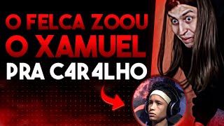 O VIDEO DO FELCA ZOANDO O XAMUEL ERA TUDO O QUE EU PRECISAVA EM 2023 [upl. by Acemat442]