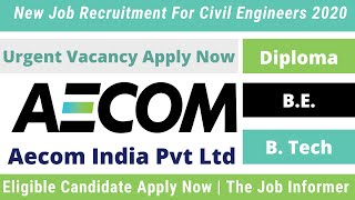 Aecom India Pvt Ltd New Recruitment 2020 For Civil Engineers  Job Alert  Civil Engineer Jobs [upl. by Leirbag]