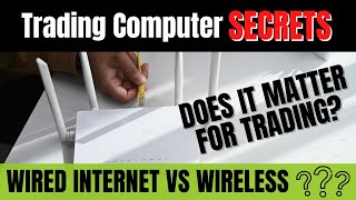 Wired Internet vs Wireless Does It Matter for Trading  Trading Computer Secrets [upl. by Lionel]