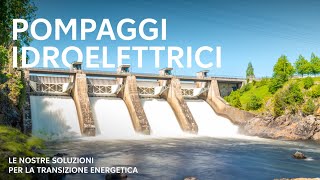 Pompaggi idroelettrici – Le nostre soluzioni per la transizione energetica  Edison [upl. by Ronile54]