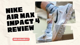 Nike Air Max Impact 4 basketball shoes review [upl. by Nimzzaj]