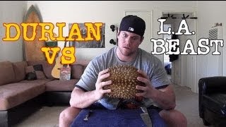 DURIAN FRUIT vs LA BEAST [upl. by Foskett]