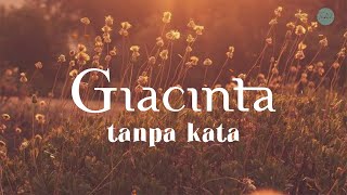 Giacinta  Tanpa Kata  Official Lyric Video [upl. by Ferwerda]