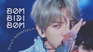 ⌲ bom bidi bom  byun baekhyun [upl. by Kylen]