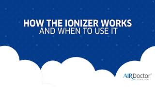 AirDoctor How The Ionizer Works amp when To Use it 🤔 [upl. by Hterag513]