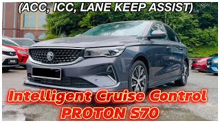 INTELLIGENT CRUISE CONTROL PROTON S70 ACC ICC LANE KEEP ASSIST [upl. by Aelat]