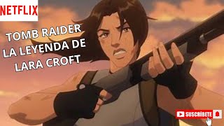 Tomb Raider La Leyenda de Lara Croft  ¿La mejor adaptación de videojuegos [upl. by Dorina]