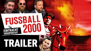 DAS IST FUSSBALL 2000 Alles zu Eintracht Frankfurt im EintrachtVideopodcast KanalTrailer [upl. by Gordon116]