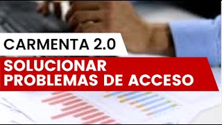 Solucionar problemas de acceso a CARMENTA 2 0 [upl. by Arihsat]