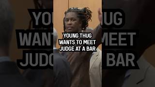 Young Thug Wants To Meet Judge at Bar [upl. by Xylon114]