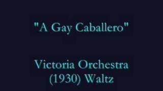 quotA Gay Caballeroquot 1929 WALTZ Frank Crumit [upl. by Enyahs]