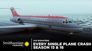 Every Single Plane Crash  Air Disasters Seasons 15 amp 16 [upl. by Sylirama]