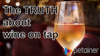 The Truth About Wine On Tap [upl. by Anerom187]