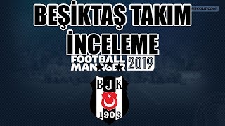 FM 2019 Beşiktaş Takım İnceleme [upl. by Kerwon413]