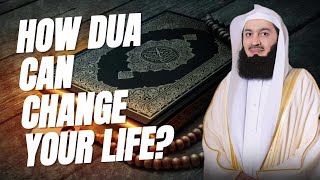 HOW DUA CAN CHANGE YOUR LIFE by MUFTI MENK [upl. by Namaan]