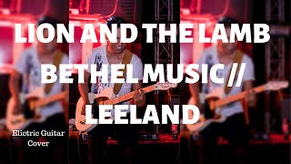 Lion and The Lamb  Bethel music  Leeland guitar cover [upl. by Aseyt]