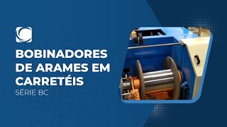 Bobinadores de Arames em Carretéis  Série BC [upl. by Shiff656]