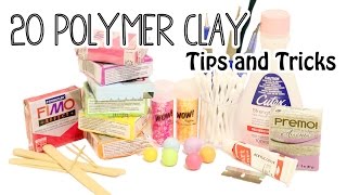 20 Polymer Clay Tips and Tricks for Beginners [upl. by Ashby]