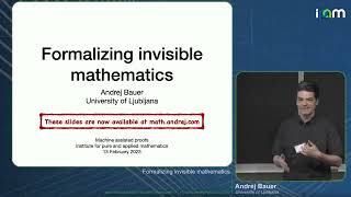 Andrej Bauer  Formalizing invisible mathematics  IPAM at UCLA [upl. by Onez539]