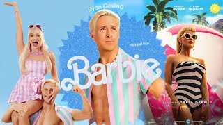 Barbie  2023  HD  Margot Robbie  Ryan Gosling  Barbie Full Movie 2023 Fact amp Some Details [upl. by Ahserb]