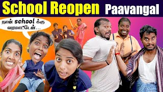 School Reopen Paavangal  மீண்டும் பள்ளிக்கு போகலாம்   School Reopen  Comedy Video [upl. by Irwinn]