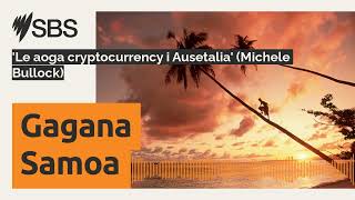 Le aoga cryptocurrency i Ausetalia Michele Bullock  SBS Samoan  SBS Samoan [upl. by Arema]