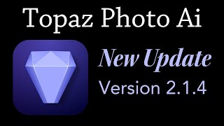 TOPAZ PHOTO AI New Update Version 214 First Look [upl. by Robin]