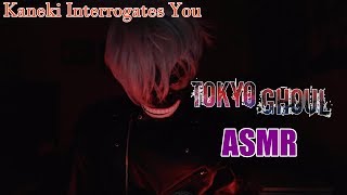 Kaneki Interrogates You Tokyo Ghoul Roleplay ASMR [upl. by Cutlor679]