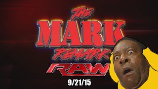 The Mark Remark  WWE RAW 9212015 [upl. by Abert]