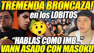 🔥TREMENDA BRONCAZA🔥 VANN SE MOLESTA CON MASOKU EN RETO DE STREAMERS BENEFICO quotHABLAS COMO IMquot🔥 [upl. by Kast]