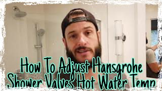 Hansgrohe How To Adjust Your Showers Hot Water Limit on Mixing Valve  Bathroom Remodel Walkthrough [upl. by Murtha]