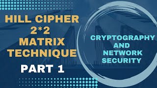 Hill Cipher 22 Matrix Encryption Technique with solution Part 1 in Tamil [upl. by Aicileb]