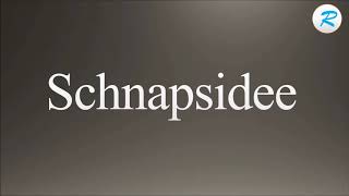 How to pronounce Schnapsidee [upl. by Saito]