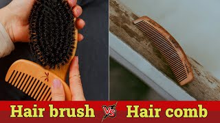 Hair Brush vs Comb [upl. by Watkins]