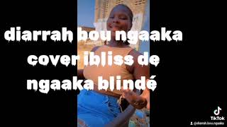 diarrah bou ngaaka cover ibliss de ngaaka blindé [upl. by Anen]