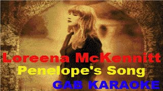 Loreena McKennitt  Penelopes Song  Karaoke Lyrics Instrumental [upl. by Gerta]