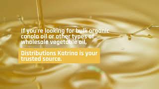 Organic Canola Oil  Distributions Katrina [upl. by Henghold380]