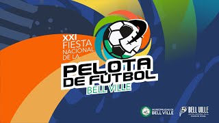 XXI FIESTA NACIONAL DE LA PELOTA DE FUTBOL BELL VILLE 2024 [upl. by Romanas]