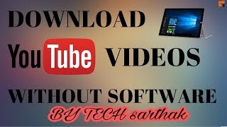 How To Download YouTube Videos To Your Computer Without Any Software By TECH arthak [upl. by Amles]