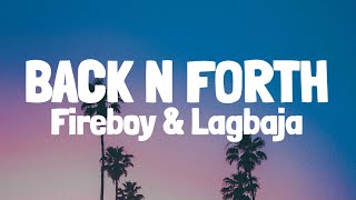 Fireboy DML  Back N Forth Lyrics Ft Lagbaja [upl. by Vincelette419]