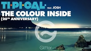 TIPICAL feat JOSH  The colour inside 20th anniversary Official lyric video [upl. by Bryant]