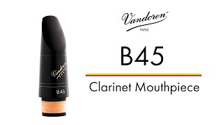 B45 Clarinet Mouthpiece  Vandoren [upl. by Arabella]