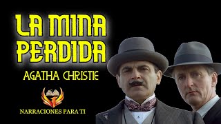 AGATHA CHRISTIE LA MINA PERDIDA AUDIOLIBRO POIROT VOZ HUMANA ESPAÑOL [upl. by Ehc435]