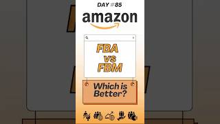 Amazon FBA vs FBM Which Fulfillment Method is Best for Your Business  Day 85 [upl. by Acinorav77]